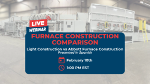 Abbott Furnace Construction Comparison Webinar